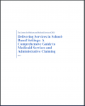 Title page for resource with "Delivering Services in School-Based Settings: A Comprehensive Guide to Medicaid Services and Administrative Claiming"