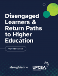 Title page with text that says Disengaged Learners & Return Paths to Higher Education