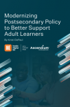 Title page with the words: Modernizing Postsecondary Policy to Better Support Adult Learners