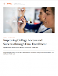 Improving College Access and Success through Dual Enrollment