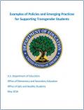 Cover image - Examples of Policies and Emerging Practices for Supporting Transgender Students