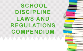 School Discipline Laws and Regulations Compendium